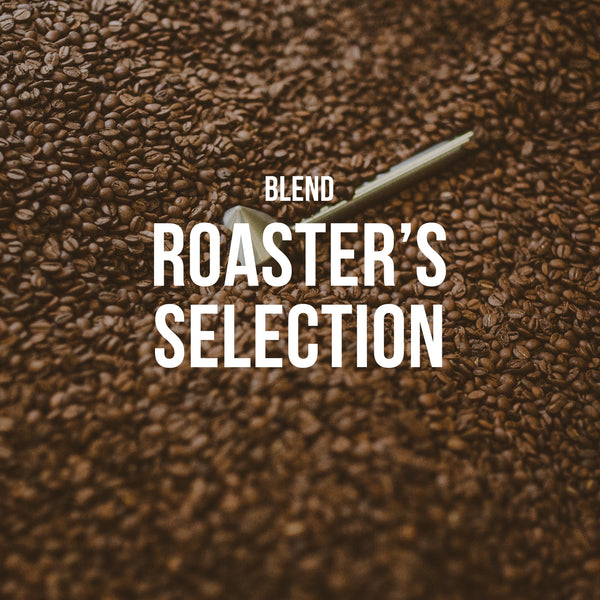 Roaster's Selection | Blend - Subscription Only Title Card