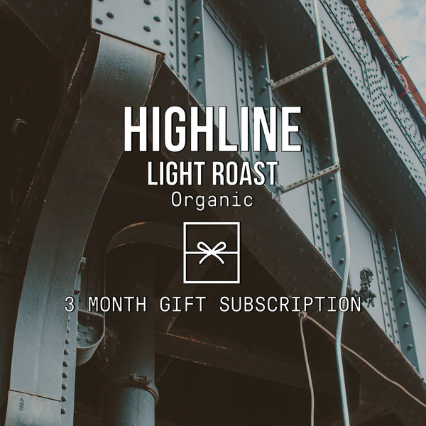 Highline | Light Roast | Organic <br>2 bags / Monthly / 3 Months Title Card